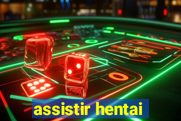 assistir hentai